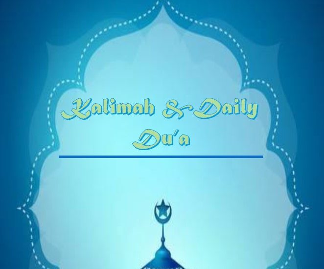Kalimah & Daily Dua by Imam Nizaal Khodabux