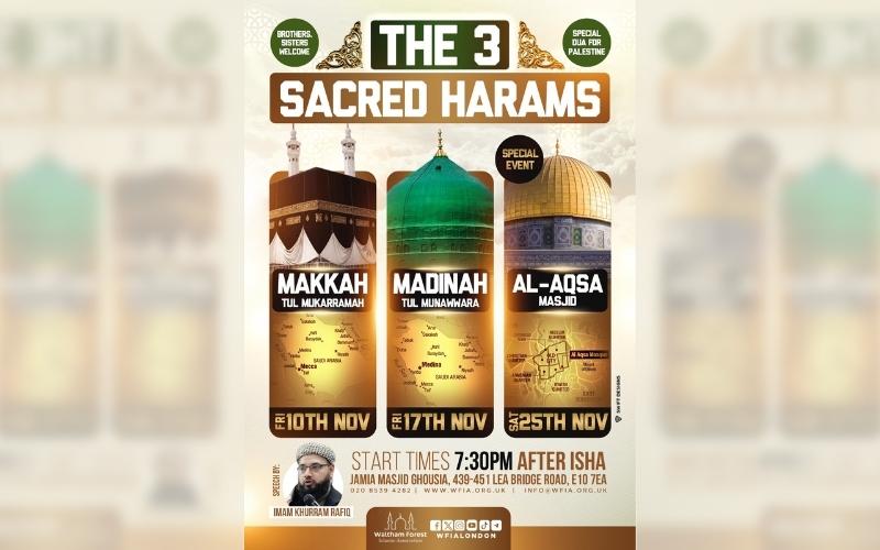 The Three Sacred Harams – 3 Part Series